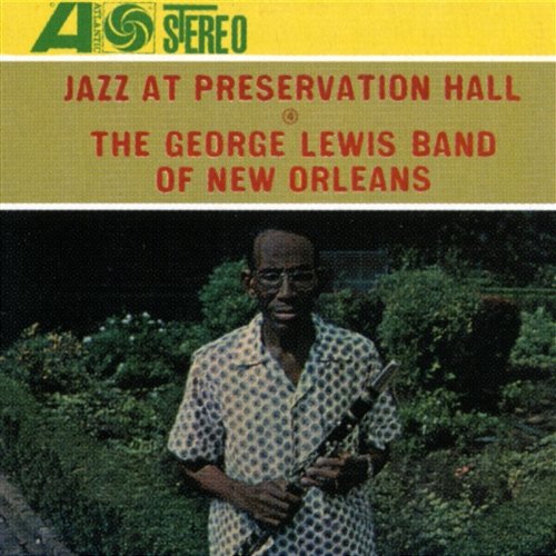 Jazz At Preservation Hall: The George Lewis Band Of New Orleans George Lewis