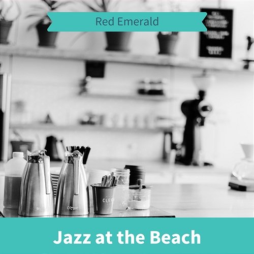 Jazz at the Beach Red Emerald