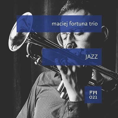 Jazz Maciej Fortuna Trio
