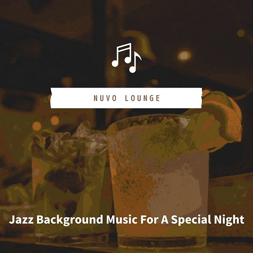 Jazz Background Music for a Special Night Nuvo Lounge