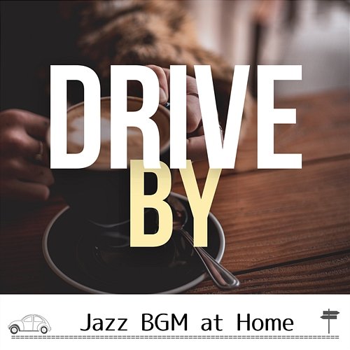 Jazz Bgm at Home Drive by