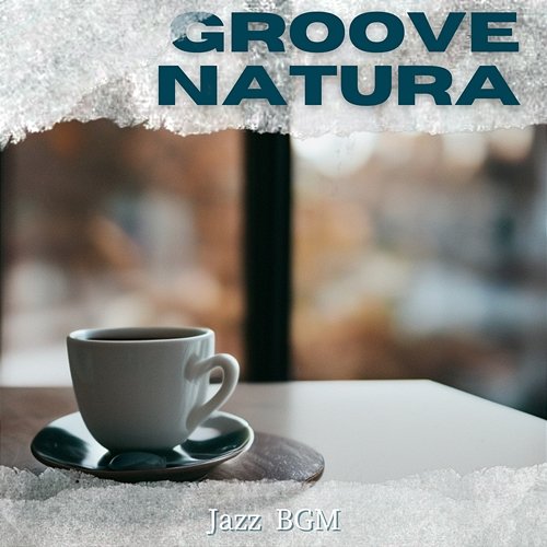 Jazz Bgm Groove Natura