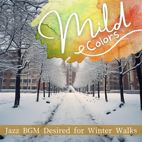 Jazz Bgm Desired for Winter Walks Mild Colors