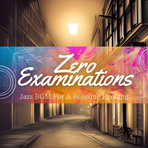 Jazz Bgm for a Relaxing Evening Zero Examinations