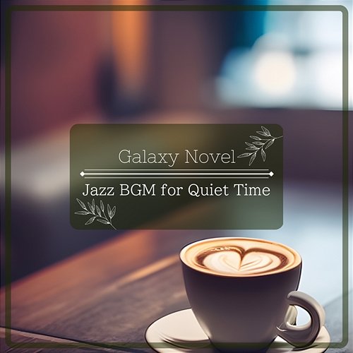 Jazz Bgm for Quiet Time Galaxy Novel