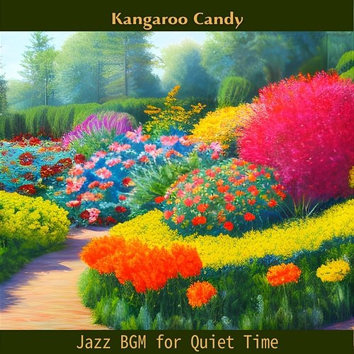 Jazz Bgm for Quiet Time Kangaroo Candy