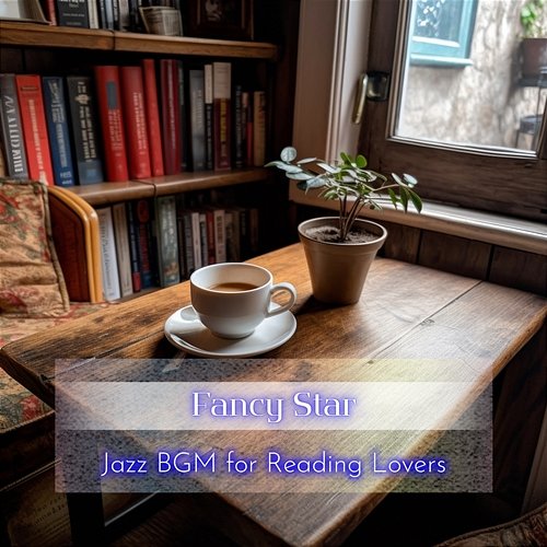 Jazz Bgm for Reading Lovers Fancy Star