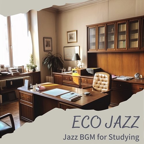 Jazz Bgm for Studying Eco Jazz