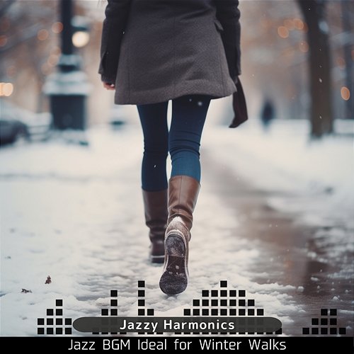 Jazz Bgm Ideal for Winter Walks Jazzy Harmonics