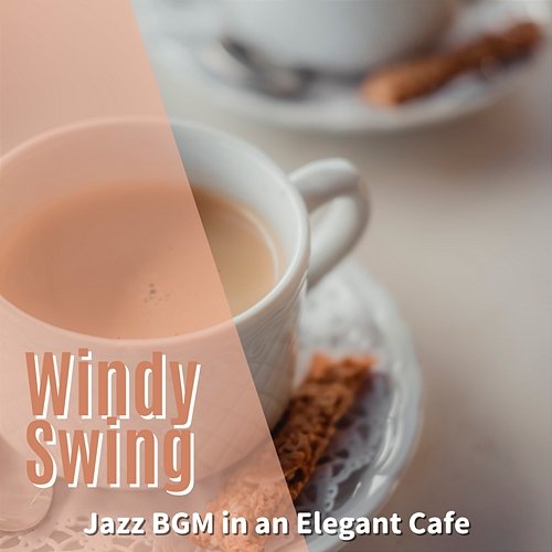 Jazz Bgm in an Elegant Cafe Windy Swing