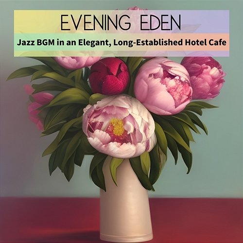 Jazz Bgm in an Elegant, Long-established Hotel Cafe Evening Eden