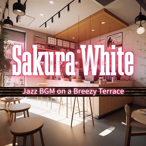 Jazz Bgm on a Breezy Terrace Sakura White