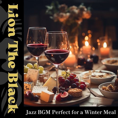 Jazz Bgm Perfect for a Winter Meal Lion The Black