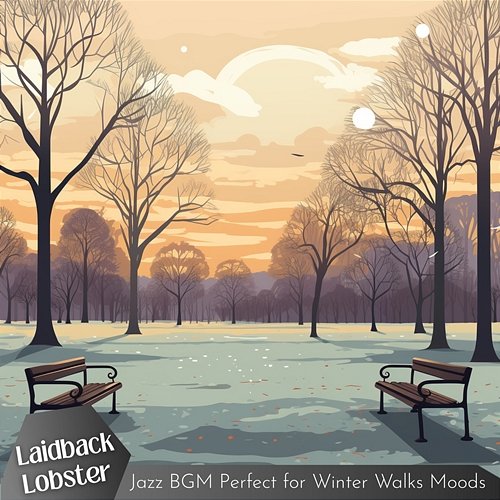 Jazz Bgm Perfect for Winter Walks Moods Laidback Lobster