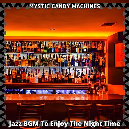 Jazz Bgm to Enjoy the Night Time Mystic Candy Machines