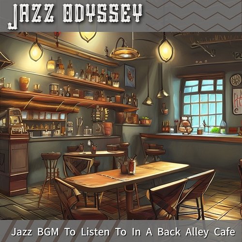 Jazz Bgm to Listen to in a Back Alley Cafe Jazz Odyssey