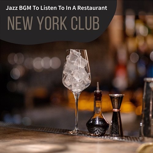 Jazz Bgm to Listen to in a Restaurant New York Club