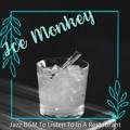 Jazz Bgm to Listen to in a Restaurant Ice monkey