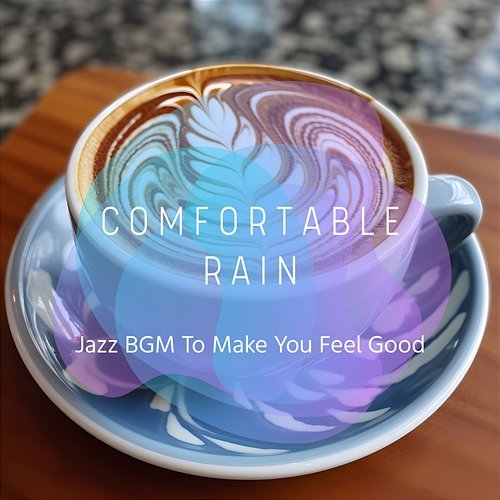 Jazz Bgm to Make You Feel Good Comfortable Rain