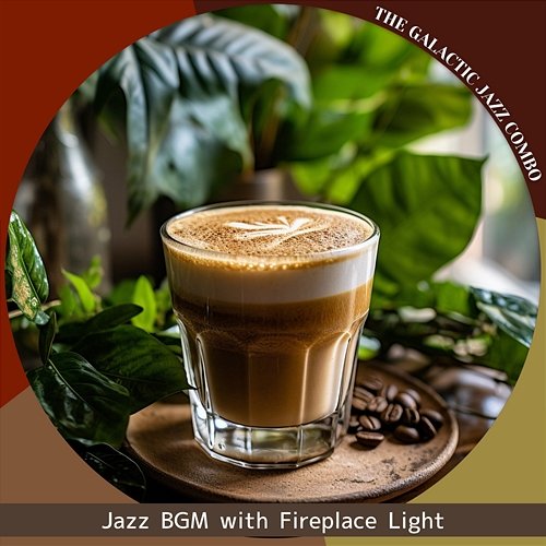 Jazz Bgm with Fireplace Light The Galactic Jazz Combo