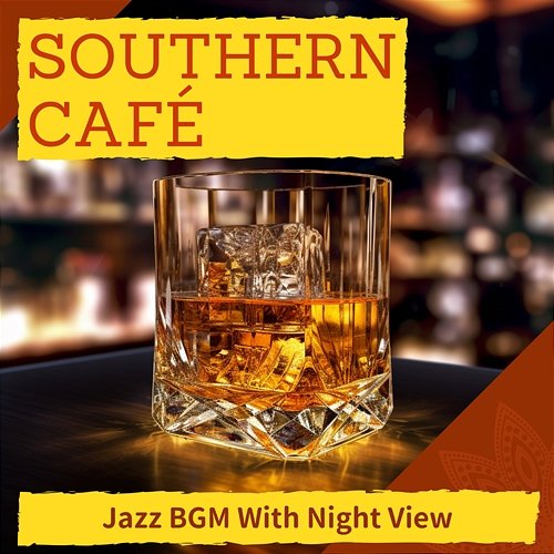 Jazz Bgm with Night View Southern Café
