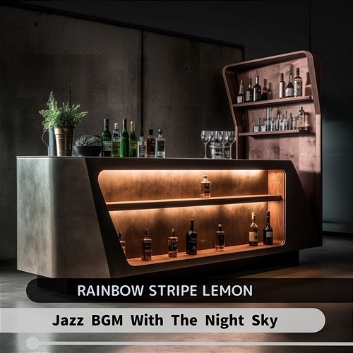 Jazz Bgm with the Night Sky Rainbow Stripe Lemon