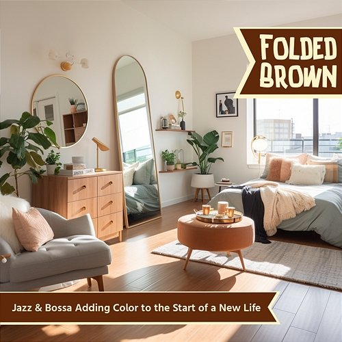 Jazz & Bossa Adding Color to the Start of a New Life Folded Brown