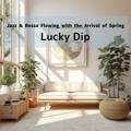 Jazz & Bossa Flowing with the Arrival of Spring Lucky Dip