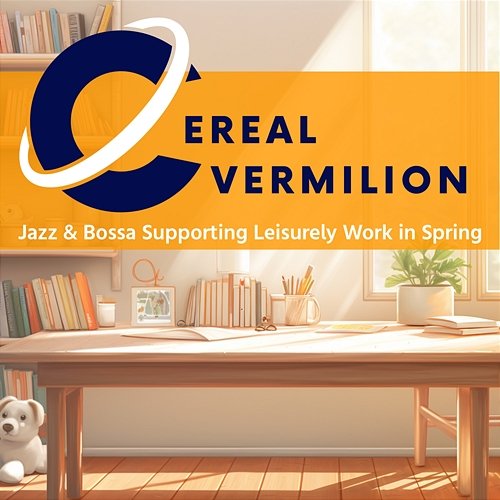 Jazz & Bossa Supporting Leisurely Work in Spring Cereal Vermilion