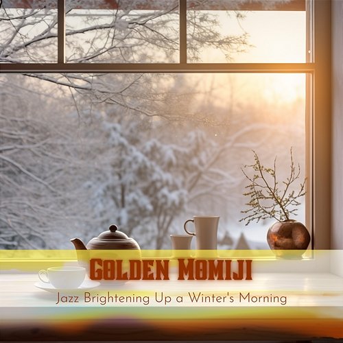 Jazz Brightening up a Winter's Morning Golden Momiji