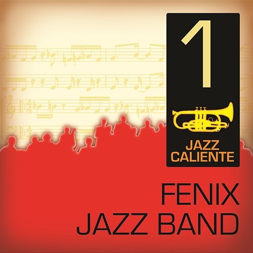 Jazz Caliente: Fenix Jazz Band 1 Fenix Jazz Band