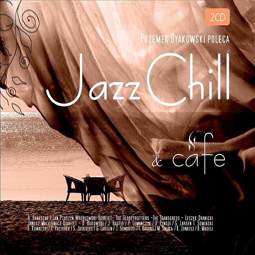 Jazz Chill & Cafe Różni Wykonawcy