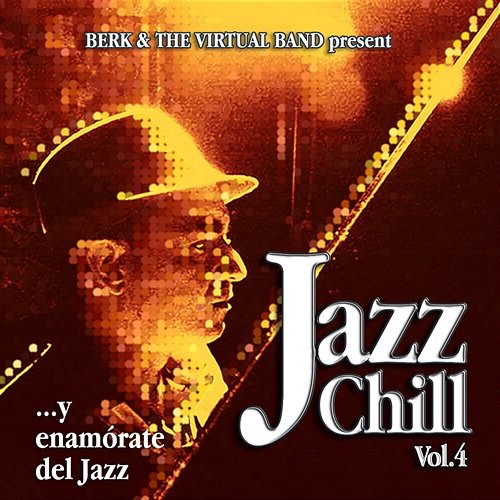 Jazz Chill Vol. 4 Berk & The Virtual Band
