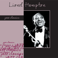 Jazz Classics: Lionel Hampton Hampton Lionel