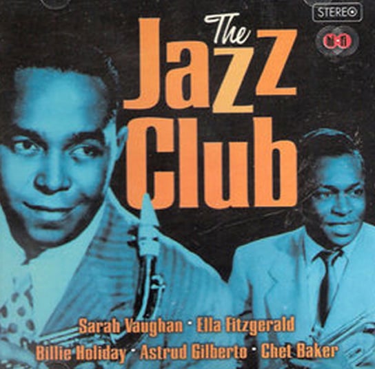 Jazz Club Coltrane John, Davis Miles, Fitzgerald Ella, Monk Thelonious, Mingus Charles, Gilberto Astrud, Gillespie Dizzy, Baker Chet, Vaughan Sarah