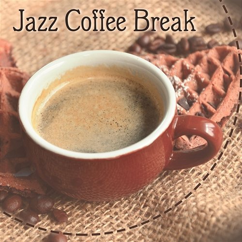 Jazz Coffee Break: Instrumental Songs for Good Day, Cafe Lounge Relaxation, Stress Relief Coffee Lounge Collection