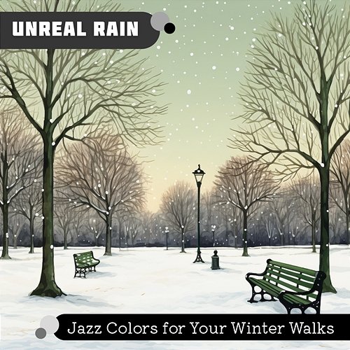 Jazz Colors for Your Winter Walks Unreal Rain