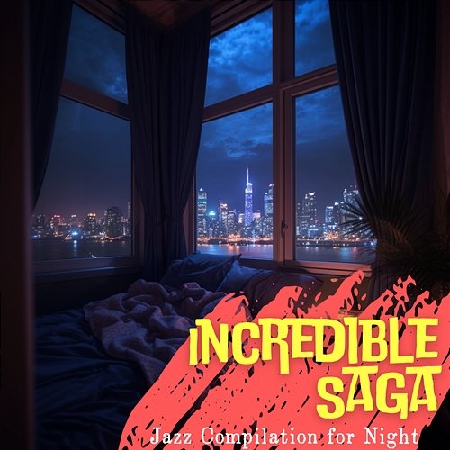 Jazz Compilation for Night Incredible Saga