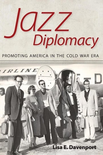 Jazz Diplomacy Davenport Lisa E.