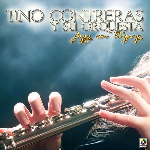 Jazz En Riguz Tino Contreras Y Su Orquesta