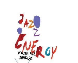 Jazz Energy Jonkisz Kazimierz