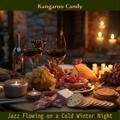 Jazz Flowing on a Cold Winter Night Kangaroo Candy