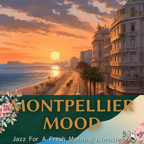 Jazz for a Fresh Morning Atmosphere Montpellier Mood