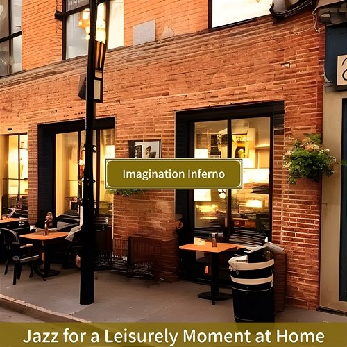 Jazz for a Leisurely Moment at Home Imagination Inferno
