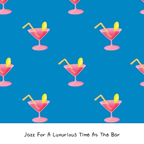 Jazz for a Luxurious Time at the Bar Musica Ad Infinitum