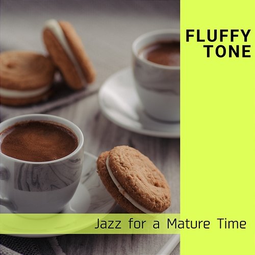 Jazz for a Mature Time Fluffy Tone