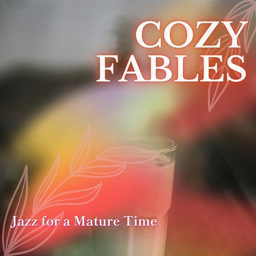 Jazz for a Mature Time Cozy Fables