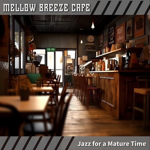 Jazz for a Mature Time Mellow Breeze Cafe