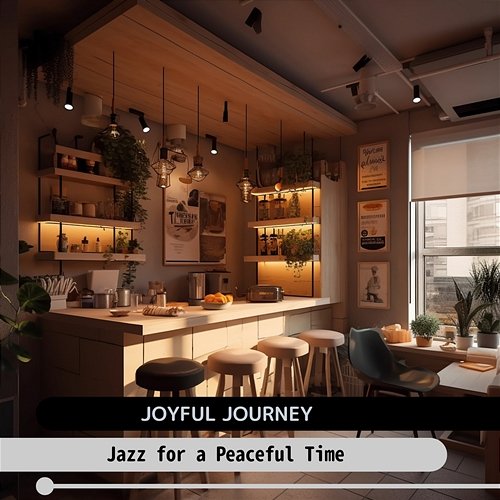 Jazz for a Peaceful Time Joyful Journey