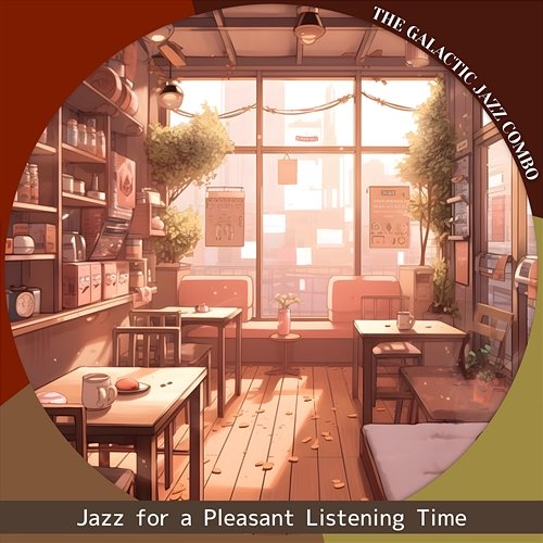 Jazz for a Pleasant Listening Time The Galactic Jazz Combo